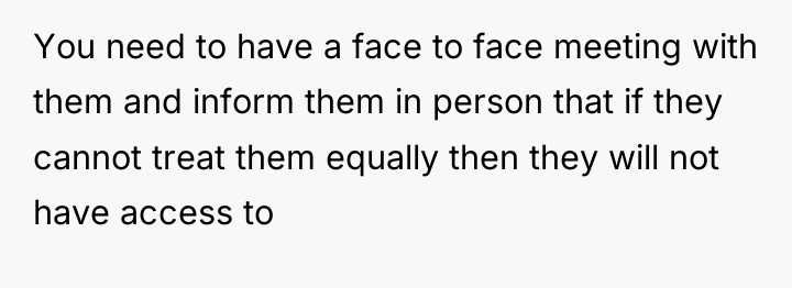 You need to have a face to face meeting with...