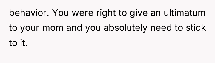 behavior. You were right to give an ultimatum to your...