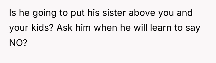 Is he going to put his sister above you and...