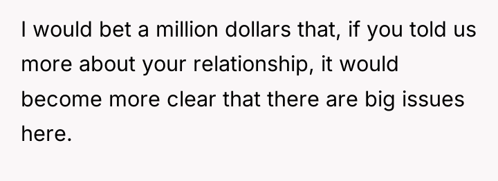 I would bet a million dollars that, if you told...