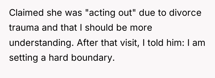 Claimed she was "acting out" due to divorce trauma and...