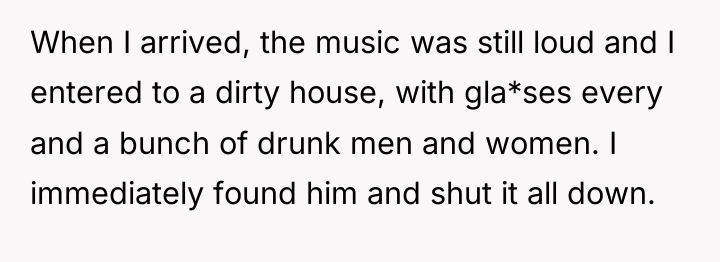 When I arrived, the music was still loud and I...