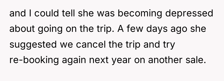and I could tell she was becoming depressed about going...