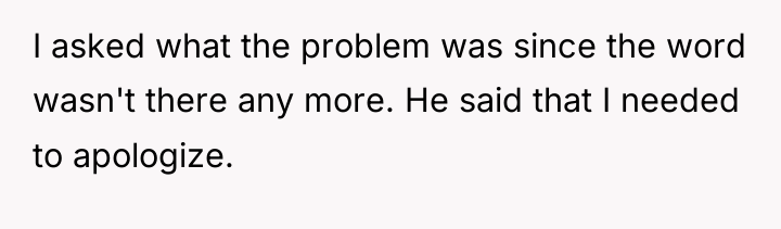 I asked what the problem was since the word wasn't...