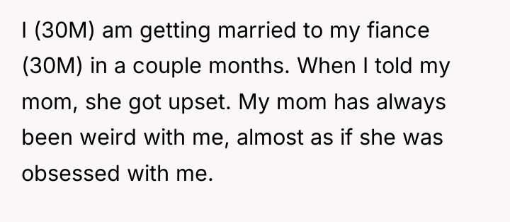 I (30M) am getting married to my fiance (30M) in...