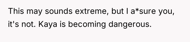 This may sounds extreme, but I a*sure you, it's not....
