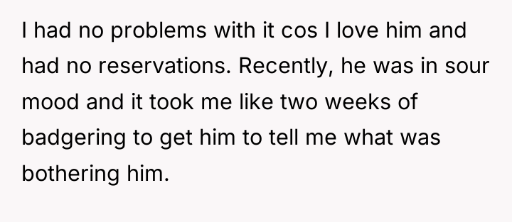 I had no problems with it cos I love him...