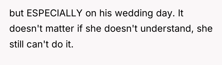 but ESPECIALLY on his wedding day. It doesn't matter if...