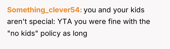 Something_clever54 you and your kids aren't special: YTA you were...
