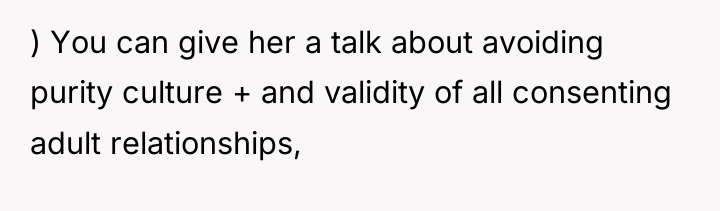 ) You can give her a talk about avoiding purity...