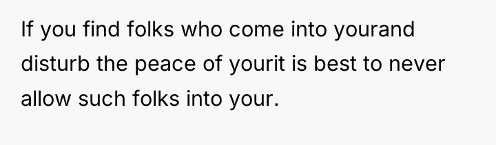 If you find folks who come into yourand disturb the...