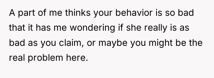 A part of me thinks your behavior is so bad...
