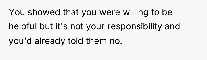 You showed that you were willing to be helpful but...