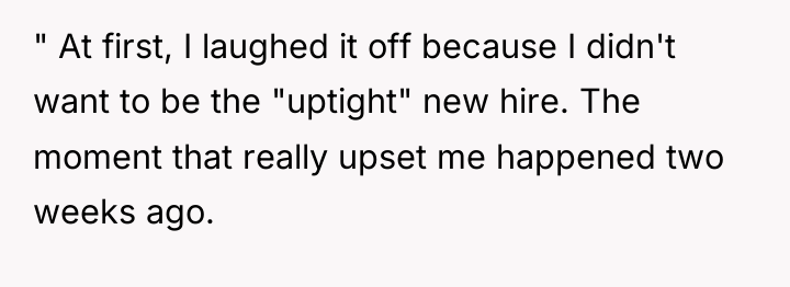 " At first, I laughed it off because I didn't...