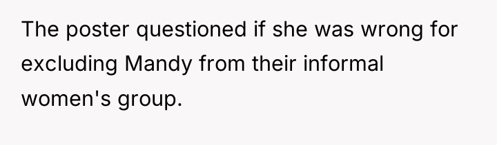 The poster questioned if she was wrong for excluding Mandy...