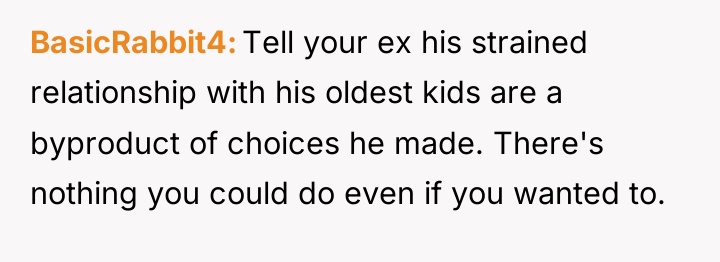 BasicRabbit4 Tell your ex his strained relationship with his oldest...