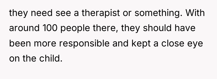 they need see a therapist or something. With around 100...