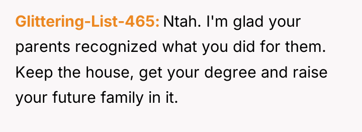 Glittering-List-465 Ntah. I'm glad your parents recognized what you did...
