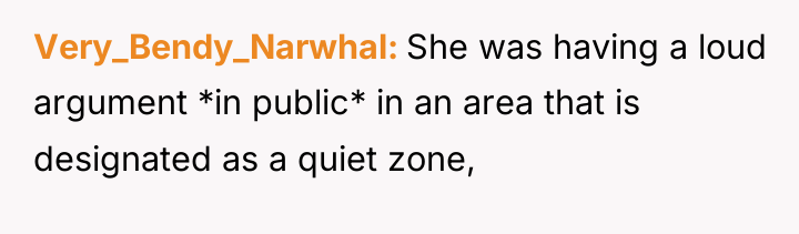 Very_Bendy_Narwhal She was having a loud argument *in public* in...