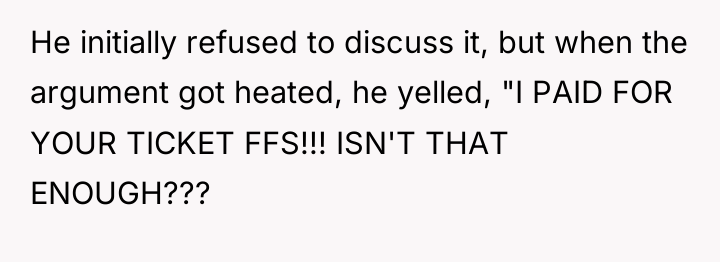 He initially refused to discuss it, but when the argument...