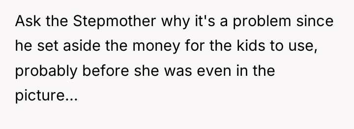 Ask the Stepmother why it's a problem since he set...