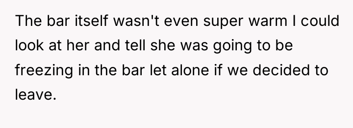 The bar itself wasn't even super warm I could look...
