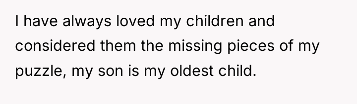 I have always loved my children and considered them the...