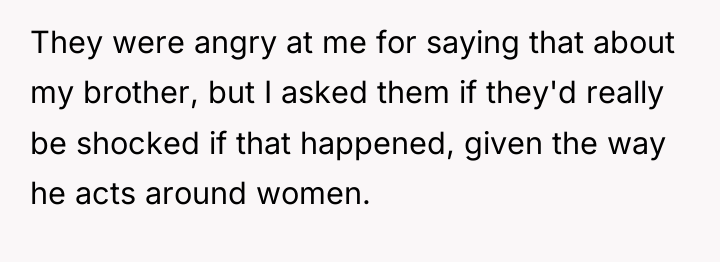 They were angry at me for saying that about my...