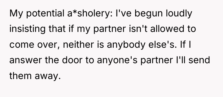 My potential a*sholery: I've begun loudly insisting that if my...