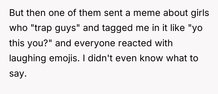 But then one of them sent a meme about girls...