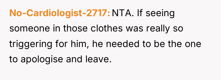 No-Cardiologist-2717 NTA. If seeing someone in those clothes was really...
