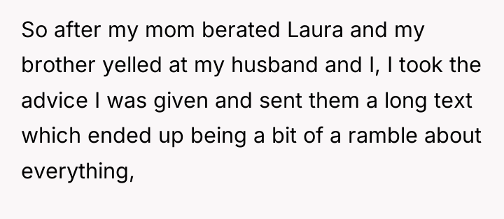 So after my mom berated Laura and my brother yelled...