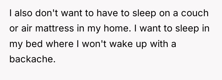I also don't want to have to sleep on a...