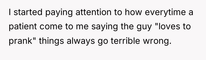 I started paying attention to how everytime a patient come...