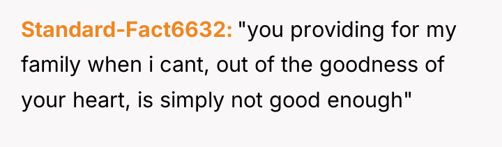 Standard-Fact6632 "you providing for my family when i cant, out...