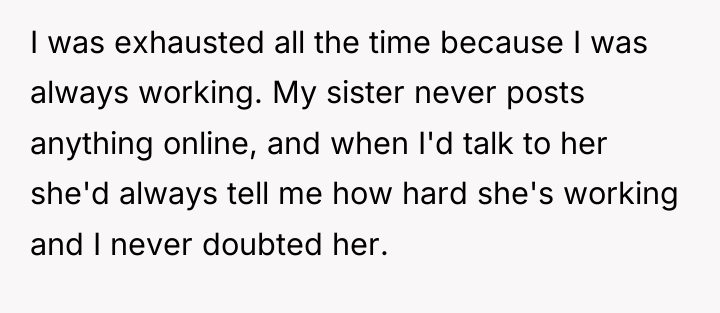 I was exhausted all the time because I was always...