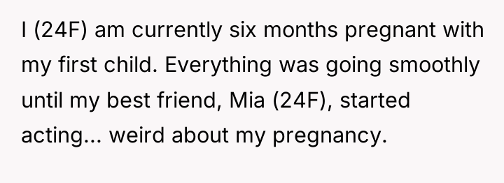 I (24F) am currently six months pregnant with my first...