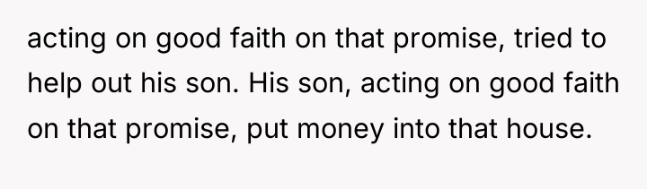 acting on good faith on that promise, tried to help...