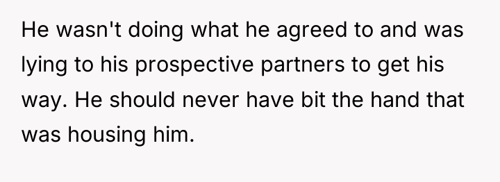He wasn't doing what he agreed to and was lying...