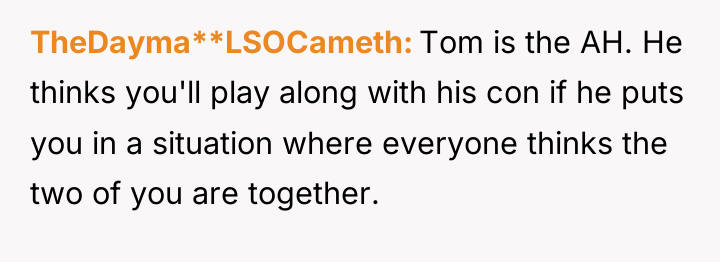 TheDayma**LSOCameth Tom is the AH. He thinks you'll play along...