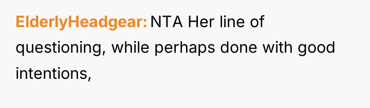 ElderlyHeadgear NTA Her line of questioning, while perhaps done with...