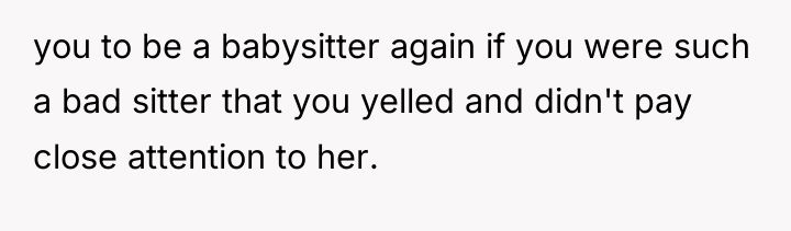 you to be a babysitter again if you were such...