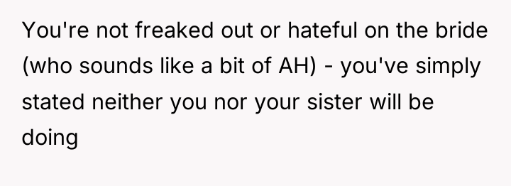 You're not freaked out or hateful on the bride (who...