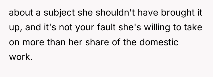 about a subject she shouldn't have brought it up, and...