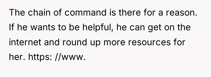 The chain of command is there for a reason. If...