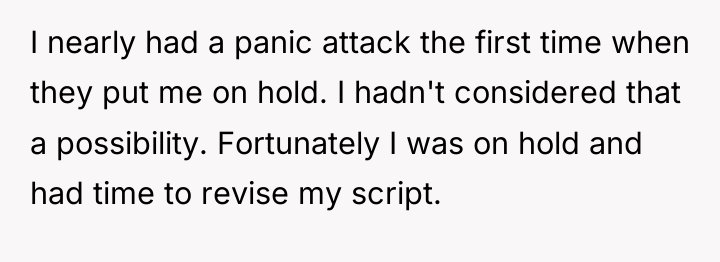 I nearly had a panic attack the first time when...