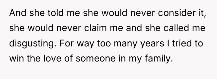 And she told me she would never consider it, she...