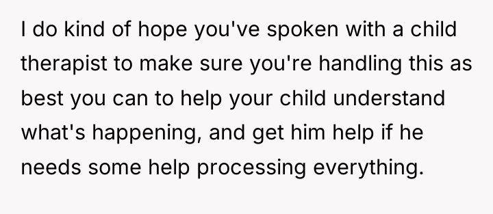 I do kind of hope you've spoken with a child...
