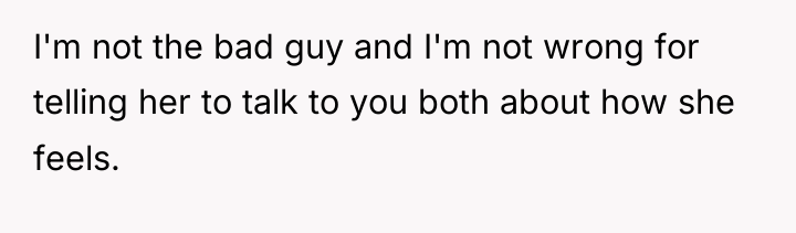 I'm not the bad guy and I'm not wrong for...
