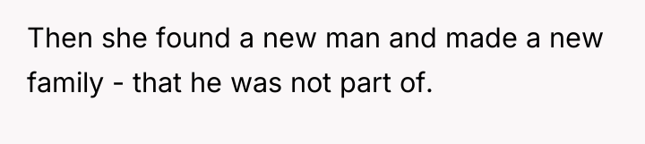 Then she found a new man and made a new...